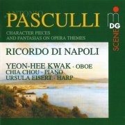 Yeon-Hee Kwak, Chia Chou, Ursula Eisert - Pasculli: Ricordo Di Napoli (Character Pieces And Fantasias On Opera Themes) (2000) CD-Rip