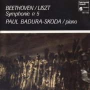 Paul Badura-Skoda - Beethoven / Liszt: Symphony No. 5 Transcr. for Piano (1987)