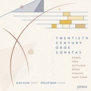 Alex Klein, Phillip Bush - Twentieth Century Oboe Sonatas (2019) [Hi-Res]