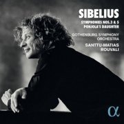 Santtu-Matias Rouvali and Gothenburg Symphony Orchestra - Sibelius: Symphonies Nos. 3 & 5 Pohjola's Daughter (2022) [Hi-Res]