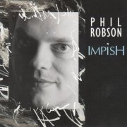 Phil Robson - Impish (2002)