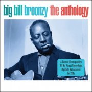 Big Bill Broonzy - The Anthology (2011)