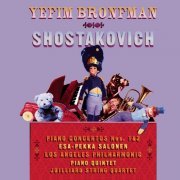 Yefim Bronfman, Los Angeles Philharmonic, Juillard String Quartet, Esa-Pekka Salonen - Shostakovich: Piano Concertos & Piano Quintet (1999)