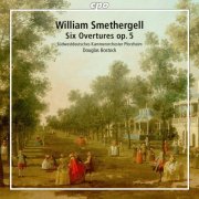Südwestdeutsches Kammerorchester Pforzheim, Douglas Bostock - Smethergell: Overture in 8 Parts, Op. 5 Nos. 1-6 (2023) [Hi-Res]