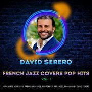 David Serero - French Jazz Covers Pop Hits, Vol. 1 (2021)