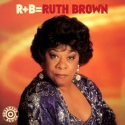 Ruth Brown - R+B=Ruth Brown (1997/2019)