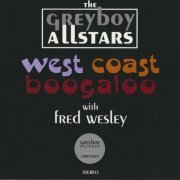 The Greyboy Allstars with Fred Wesley - West Coast Boogaloo (1994)