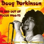 Doug Parkinson - In & Out Of Focus 1966-75 (1996) [CD-Rip]