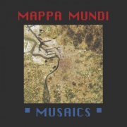 Mappa Mundi - Musaics LP (2019/1990)
