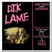 Johnny Thunders & The Heartbreakers - D.T.K. - L.A.M.F. (1986)