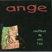 Ange - Souffleurs De Vers Tour (2009)