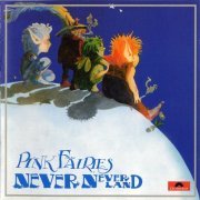 Pink Fairies - Never Never Land (Reissue) (1971/2002)