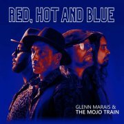 Glenn Marais and The Mojo Train - Red, Hot and Blue (2024) Hi-Res