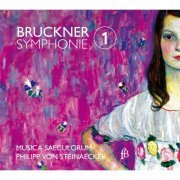 Musica Saeculorum - Bruckner: Symphony No. 1 (1877 Linz version, ed. L. Nowak) (2014)