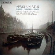 Christian Svarfvar & Roland Pöntinen - Gabriel Fauré, Claude Debussy, Maurice Ravel: Après un rêve (2016) [SACD]