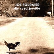 Fournier Joe - Dirt Road Joyride (2008)
