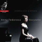 Anna Fedorova - Storyteller (Chopin, Liszt, Scriabin) (2019) [Hi-Res]