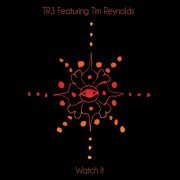 TR3 featuring Tim Reynolds - Watch It (2024) [Hi-Res]