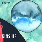 BEKTET - Kinship (2023) [Hi-Res]
