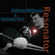 Kathryn Williams, Anthony Kerr - Resonator (2017) [Hi-Res]