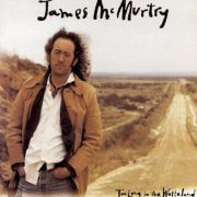 James McMurtry - Too Long in the Wasteland (1989)