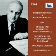 Robert Casadesus - Beethoven: Piano Concerto No. 4 in G Major, Op. 58 - Ravel: Piano Concerto for the Left Hand in D Major, M. 82 (Remastered 2023) (Live) (2023)