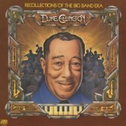 Duke Ellington - Recollections Of The Big Band Era (2011) [Hi-Res]