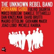 Giovanni Guidi - The Unknown Rebel Band (2009)