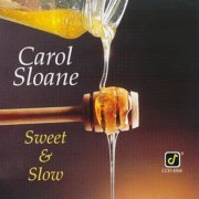Carol Sloane - Sweet And Slow (1993) FLAC
