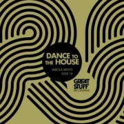 VA - Dance To The House Issue 18 (2024)