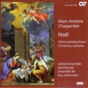 Ensemble 94, Solistenensemble stimmkunst, Kay Johannsen - Charpentier: Noel , Christmas Cantatas (2008)