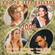 Various Artists - 2004' Top 20 Jazz Ballads (2004)