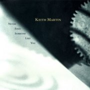 Keith Martin - Never Find Someone Like You (1995)
