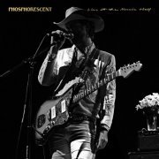 Phosphorescent - Live At The Music Hall [Deluxe Edition](2015)