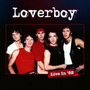 Loverboy - Live in '82 (Live) (2024) Hi Res
