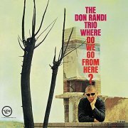 The Don Randi Trio - Where Do We Go From Here? (1962/2020)