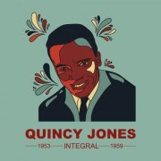 Quincy Jones - INTEGRAL QUINCY JONES AND HIS ORCHESTRA 1953-1959 (2024) Hi Res