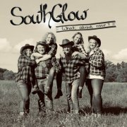 SouthGlow - What About Now? (2023)