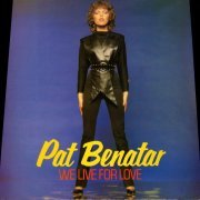 Pat Benatar - We Live For Love (UK 12") (1980)