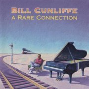 Bill Cunliffe - A Rare Connection (1994)