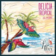 Hilar Hecho a Canto - Delicia Tropical (2019)
