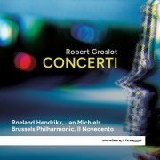 Robert Groslot - Concerti (2024) Hi-Res