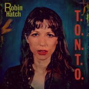 Robin Hatch - T​.​O​.​N​.​T​.​O. (2021) Hi-Res