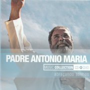 Padre Antonio Maria - Abraçando Sonhos (2015)