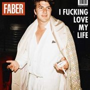 Faber - I fucking love my life (2019) Hi-Res