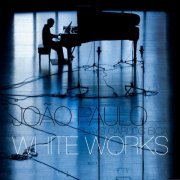 Joao Paulo - White Works (Plays Carlos Bica) (2009)