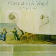 Wiermann & Vogel - A Mao Livre (2003)
