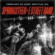 Bruce Springsteen & The E-Street Band - 2023-02-27 Climate Pledge Arena, Seattle, WA (2023)