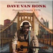 Dave Van Ronk - Pennsylvania 1978 - Live American Radio Broadcast (Live) (2022)