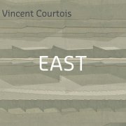 Vincent Courtois - East (2021) [Hi-Res]